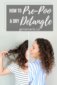 How to Pre-Poo & Dry Detangle Curly Hair