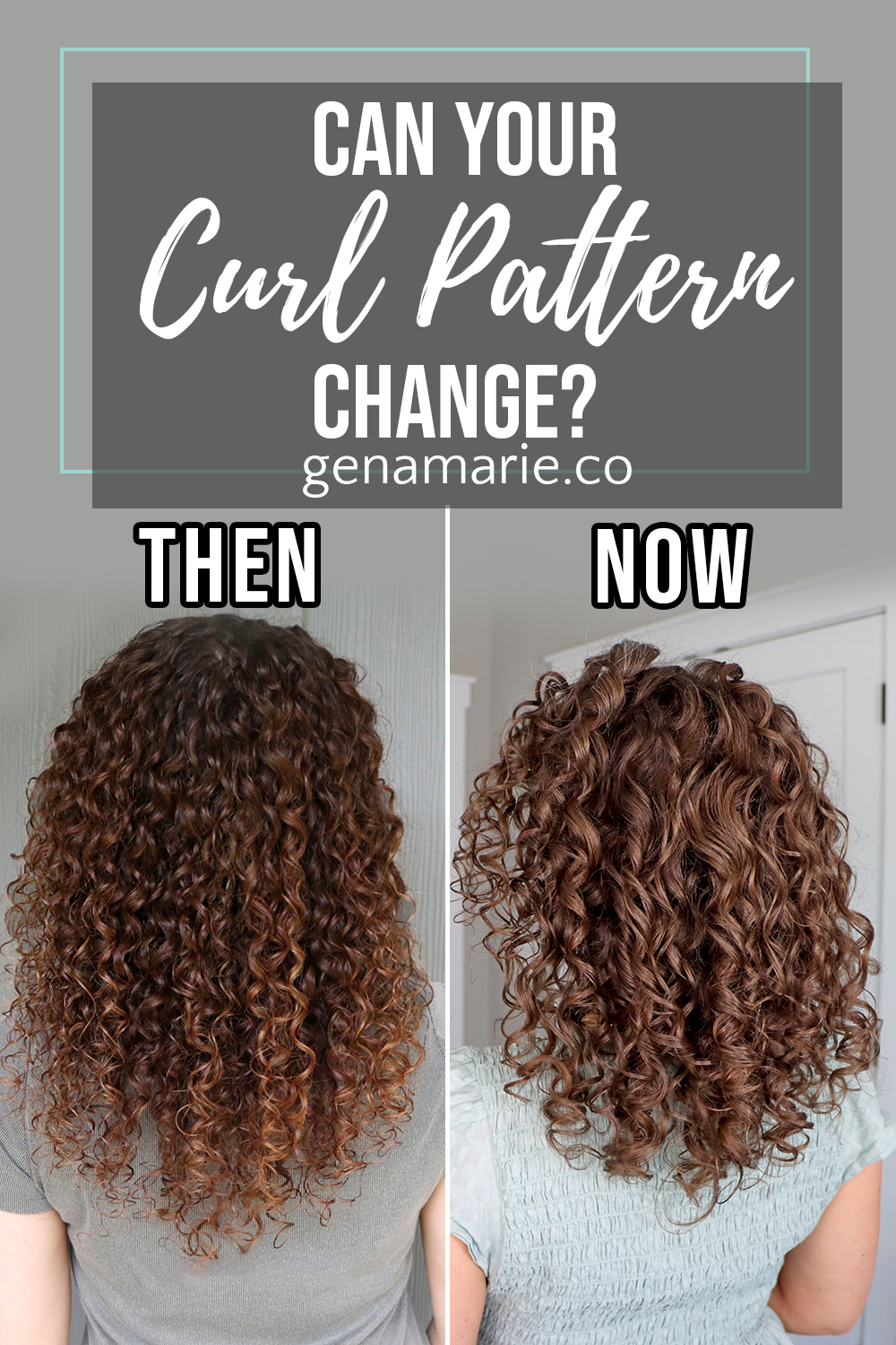 Why Curl Patterns Change Over Time - Gena Marie
